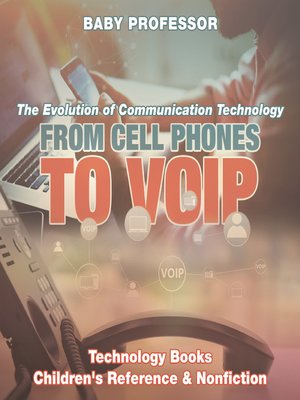 cover image of From Cell Phones to VOIP: The Evolution of Communication Technology